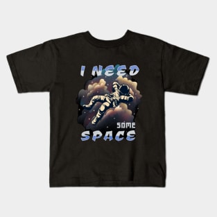 I Need some Space Kids T-Shirt